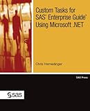 Custom Tasks for SAS Enterprise Guide Using Microsoft .NET
