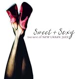 Sweet & Sexy Best of New Urban Jazz