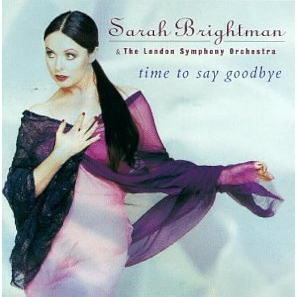 Time To Say Goodbye Brightman Sarah ライトクラシック 音楽 Amazon
