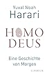 Homo Deus: Eine Geschichte von Morgen