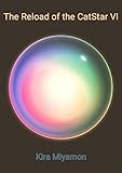 The Reload of the CatStar Ⅵ: 猫星物語Ⅵ