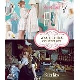 ＡＹＡ　ＵＣＨＩＤＡ　ＣＯＮＣＥＰＴ　ＬＩＶＥ　?Ｂｉｔｔｅｒ　Ｋｉｓｓ?　?Ｓｗｅｅｔ　Ｋｉｓｓ?（Ｂｌｕ?ｒａｙ　Ｄｉｓｃ）