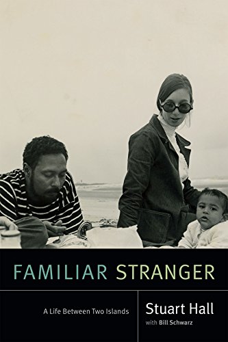 Familiar Stranger: A Life Between Two Islands (Stuart Hall: Selected Writings)の表紙