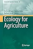 Sustainable Agriculture Reviews 28: Ecology for Agriculture