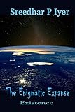 The Enigmatic Expanse (Existence Book 1) (English Edition)