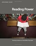 Reading Power: Teaching Students to Think While They Read Reading Power: Teaching Students to Think While They Read