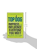 Image de Top Dog: Impress and Influence Everyone You Meet