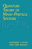 Quantum Theory of Many-Particle Systems (Dover Books on Physics)