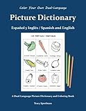 Color Your Own Picture Dictionary: Espanol y Ingles / Spanish and English