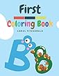 FIRST COLORING BOOK: An Alphabet and Numbers Educational Coloring Book