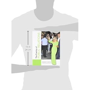 The Practice of Public Relations (12th Edition)