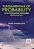Fundamentals of Probability, with Stochastic Processes, Fourth Edition