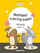 Number Tracing Books for Kids Ages 3-5: Learn Numbers 0 to 50, Coloring Number, Practice for Kids, Ages 3-5, Number Writing Practice