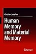 Human Memory and Material Memory