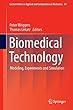 Biomedical Technology: Modeling, Experiments and Simulation (Lecture Notes in Applied and Computational Mechanics)