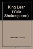 King Lear (Yale Shakespeare)