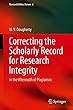 Correcting the Scholarly Record for Research Integrity: In the Aftermath of Plagiarism (Research Ethics Forum)