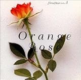 花時間セレクト1(オレンジ・ローズ)