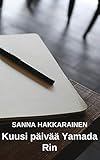 Kuusi päivää Yamada Rin (Finnish Edition)