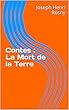 Contes : La Mort de la Terre (French Edition)