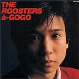 THE ROOSTERS a-GOGO+3