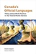 Canada’s Official Languages: Policy Versus Work Practice in the Federal Public Service (Politics and Public Policy)