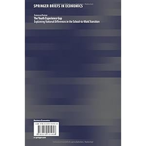 The Youth Experience Gap: Explaining National Differences in the School-to-Work Transition (SpringerBriefs in Economics)