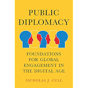 Public Diplomacy: Foundations for Global Engagement in the D…