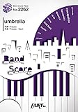 バンドスコアピースBP2262 umbrella / SEKAI NO OWARI ~ドラマ「竜の道 二つの顔の復讐者」主題歌 (BAND SCORE PIECE)