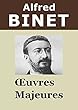 ALFRED BINET - 4 Oeuvres: Les Altérations de la personnalité, Introduction à la psychologie expérimentale, La Fatigue intellectuelle, Les Idées modernes sur les enfants (French Edition)