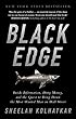 Black Edge: Inside Information, Dirty Money, and the Quest to Bring Down the Most Wanted Man on Wall Street