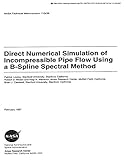Direct Numerical Simulation of Incompressible Pipe Flow Using a B-Spline Spectral Method