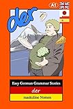 Easy German Grammar Stories: der - maskuline Nomen
