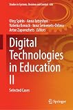 Digital Technologies in Education II: Selected Cases (Studies in Systems, Decision and Control, 626)