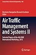Air Traffic Management and Systems II: Selected Papers of the 4th ENRI International Workshop, 2015 (Lecture Notes in Electrical Engineering)