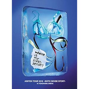 AIMYON TOUR 2019 -SIXTH SENSE STORY- IN YOKOHAMA ARENA (通常盤DVD)