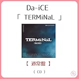 《 通常盤 》 Da-iCE/フルアルバム 「 TERMiNaL 」