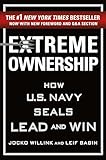 Extreme Ownership: How U.S. Navy Seals Lead and Win