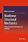 Nonlinear Structural Mechanics: Theory, Dynamical Phenomena and Modeling