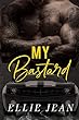 My Bastard (English Edition)