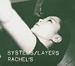 Systems/Layers by RACHEL's (2003-10-07)【並行輸入品】