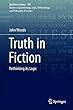 Truth in Fiction: Rethinking its Logic (Synthese Library)