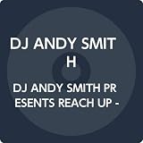 DJ ANDY SMITH PRESENTS REACH UP -DISCO WONDERLAND VOL.2