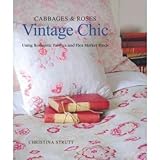 Vintage Chic; Cabbages and Roses Using Romantic Fabrics and Flea Market Finds おもちゃ (並行輸入)