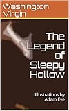 The Legend of Sleepy Hollow: Illustrations by Adam Eve (English Edition)