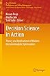 Decision Science in Action: Theory and Applications of Modern Decision Analytic Optimisation (Asset Analytics)