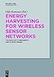 Energy Harvesting for Wireless Sensor Networks: Technology, Components and System Design