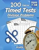 Humble Math - 100 Days of Timed Tests: Division: Grades 3-5, Math Drills, Digits 0-12, Reproducible Practice Problems
