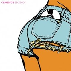 SEXY BODY / OKAMOTO'S