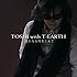 TOSHI with T-EARTH「遥かなる時をこえて」